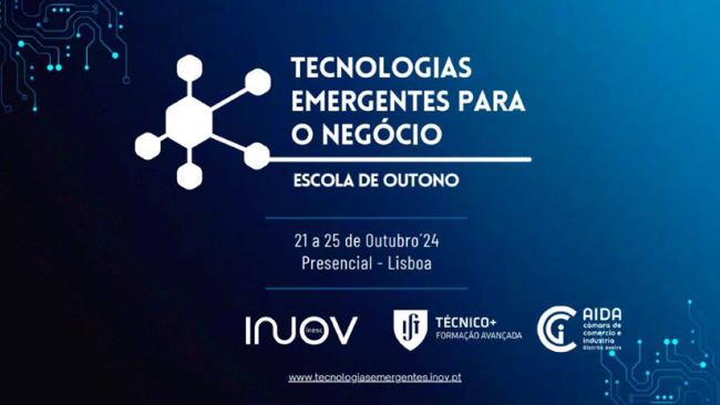 Escola de Outono - Curso "Tecnologias Emergentes para o Negócio" | Autumn School – Course "Emerging Technologies for Business"